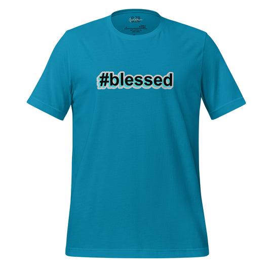 #blessed Unisex t-shirt